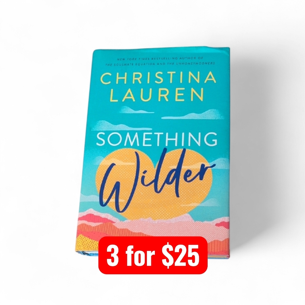 Something Wilder by Christina Lauren Hardback